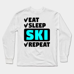 Eat, sleep, ski, repeat Long Sleeve T-Shirt